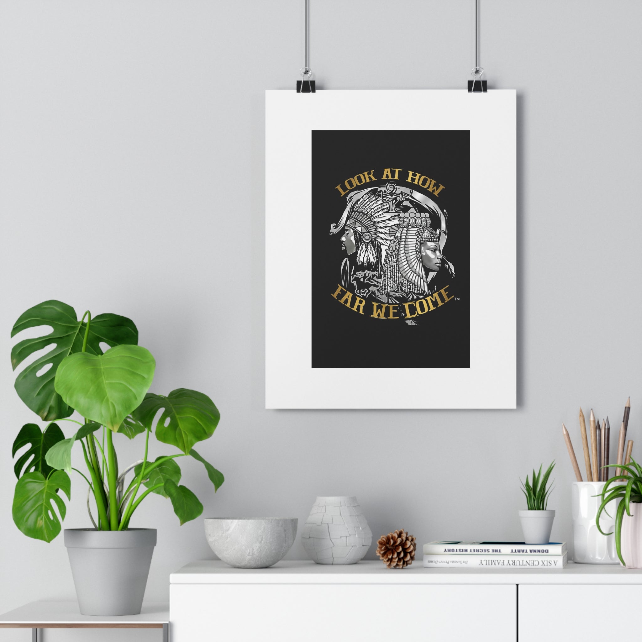 Look At How Far We Come Poster — Native American & Egyptian Heritage Art Print